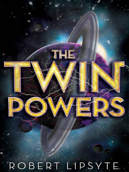 Title details for The Twin Powers by Robert Lipsyte - Available